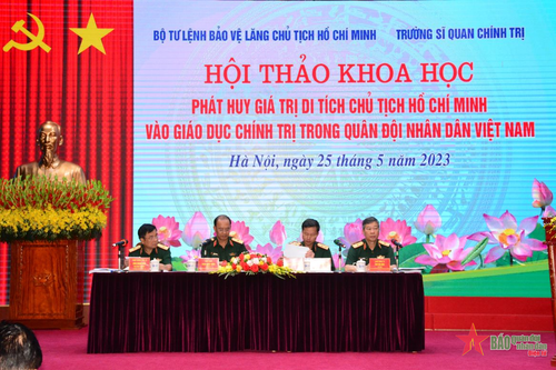 Hội thảo khoa học 'Phát huy giá trị di tích Chủ tịch Hồ Chí Minh vào giáo dục chính trị trong Quân đội nhân dân Việt Nam'