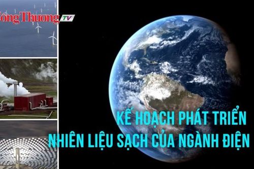 Kế hoạch phát triển nhiên liệu sạch của ngành điện