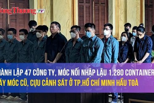 Thành lập 47 công ty, móc nối nhập lậu 1.280 container, cựu cảnh sát ở TP Hồ Chí Minh hầu tòa