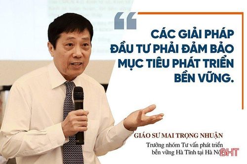 Các giải pháp đầu tư của Hà Tĩnh phải đảm bảo mục tiêu phát triển bền vững!