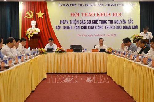 Hoàn thiện các cơ chế thực thi nguyên tắc tập trung dân chủ của Đảng trong giai đoạn mới