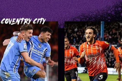 Nhận định Coventry vs Luton Town, 22h45 ngày 27/5: Cuộc chiến kim tiền