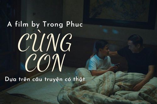 Phim ngắn về tình phụ tử lấy cảm hứng từ câu chuyện có thật