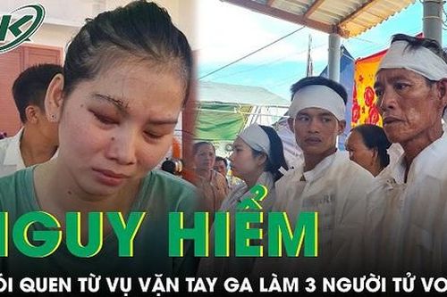 Vụ bé 4 tuổi vặn tay ga khiến 3 người tử vong: Chuyên gia nói gì từ thói quen nguy hiểm?
