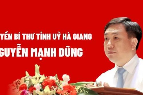 Chân dung Quyền Bí thư Tỉnh ủy Hà Giang Nguyễn Mạnh Dũng