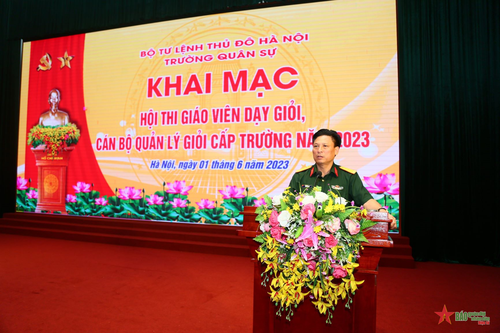 Trường Quân sự Bộ tư lệnh Thủ đô Hà Nội: Khai mạc Hội thi giáo viên giỏi, cán bộ quản lý giỏi