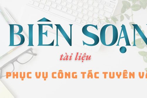 Biên soạn tài liệu phục vụ công tác tuyên vận