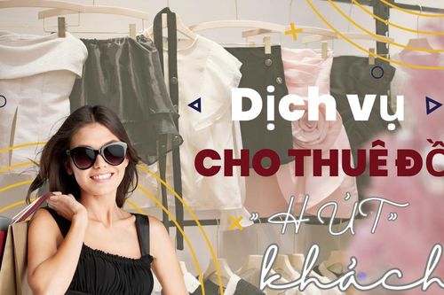 Dịch vụ cho thuê đồ 'hút' khách
