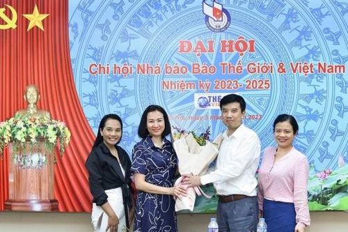 Chi hội Nhà báo Báo Thế giới & Việt Nam tổ chức thành công Đại hội nhiệm kỳ 2023-2025
