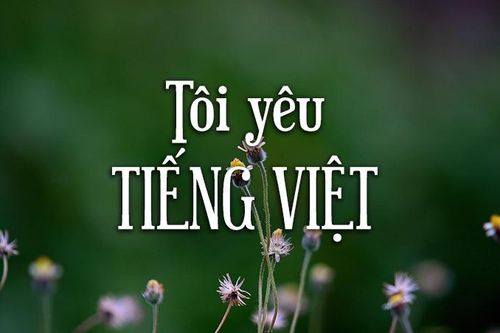 Cần phải giữ gìn sự trong sáng của tiếng Việt