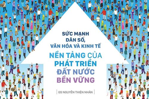 Sức mạnh dân số, văn hóa và kinh tế - nền tảng của phát triển đất nước bền vững