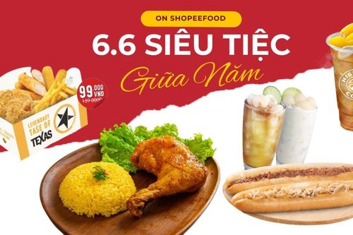 Mua 1 được 2 cũng thường, ShopeeFood 6.6 chơi lớn tung hẳn siêu deal Mua 2 được 4