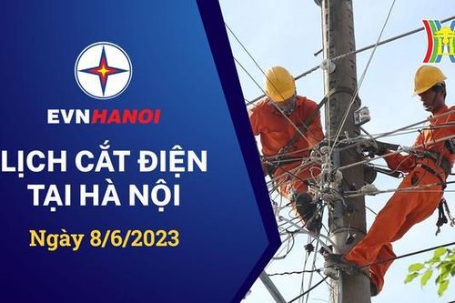 Ngày 8/6: Khu vực trung tâm Hà Nội không bị cắt điện
