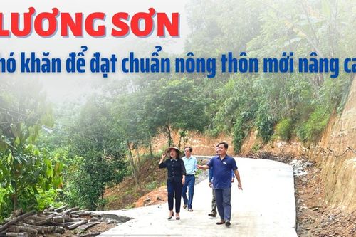 Lương Sơn khó khăn để đạt chuẩn nông thôn mới nâng cao