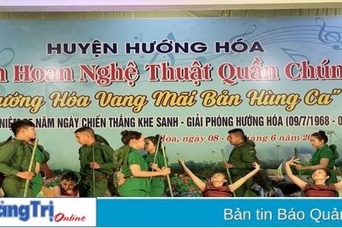 500 diễn viên tham gia liên hoan nghệ thuật quần chúng 'Hướng Hóa vang mãi bản hùng ca'