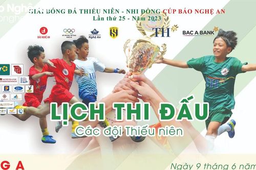 Lịch thi đấu Giải bóng đá Thiếu niên - Nhi đồng Cúp Báo Nghệ An hôm nay (9/6)
