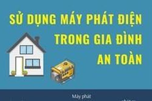Những điều cần biết để sử dụng máy phát điện trong gia đình an toàn