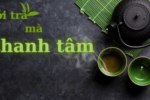 Bởi trà mà thanh tâm