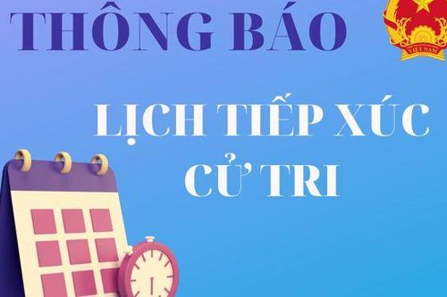 Điều chỉnh lịch tiếp xúc cử tri của đại biểu HĐND TP Hà Nội