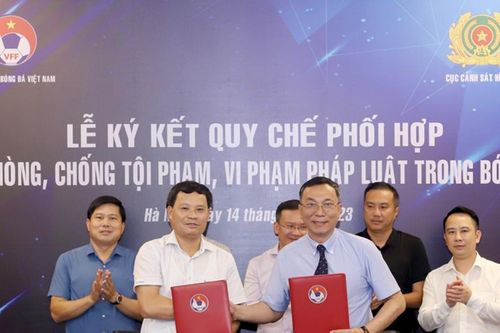VFF và Cục Cảnh sát hình sự ký kết Quy chế phối hợp về phòng, chống tội phạm, vi phạm pháp luật trong Bóng đá
