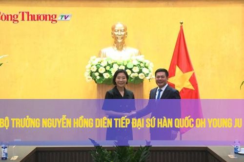 Bộ trưởng Nguyễn Hồng Diên đánh giá cao sự nỗ lực và chủ động của Đại sứ Oh Young Ju