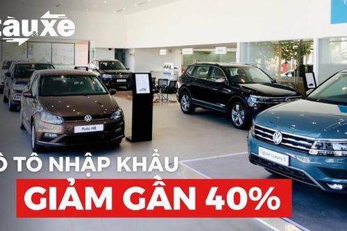 Ô tô nhập khẩu giảm gần 40% | Bản tin Tàu và Xe | 14/06/2023