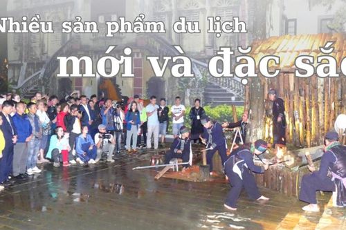 Nhiều sản phẩm du lịch mới và đặc sắc