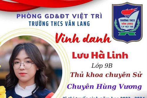 Phú Thọ: Trường THCS Văn Lang (Việt Trì) có 7 thí sinh là thủ khoa thi vào lớp 10 Trường THPT Chuyên Hùng Vương năm học 2023 - 2024