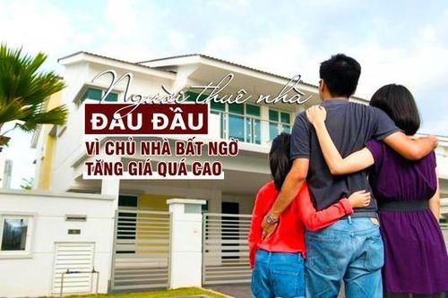 Người dân gặp khó vì giá thuê nhà tăng