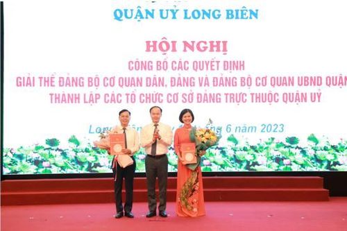 Long Biên giải thể Đảng bộ cơ quan Dân, Đảng và Đảng bộ cơ quan UBND