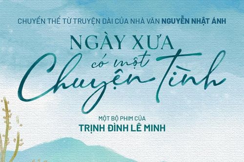 Tác phẩm thứ 4 của nhà văn Nguyễn Nhật Ánh lên phim