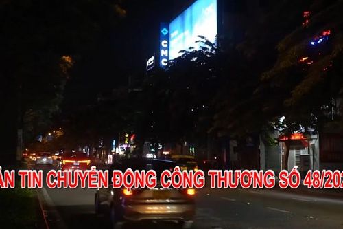 Bản tin Chuyển động Công Thương số 48/2023