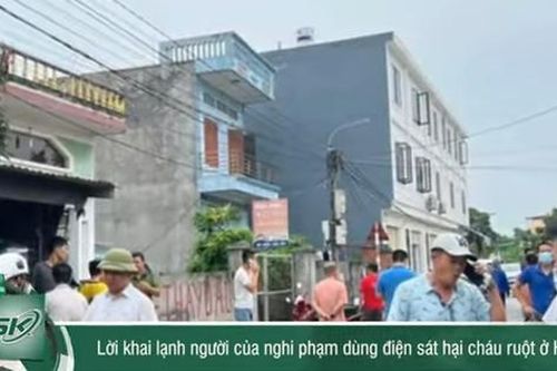 Lạnh gáy lời khai của gã chú ruột ở Hải Phòng chích điện sát hại cháu trai
