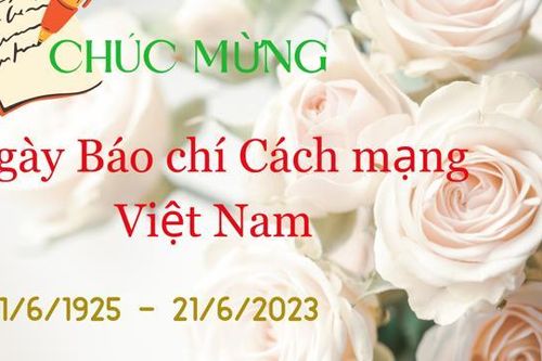 Lời chúc Ngày Báo chí Cách mạng Việt Nam 21/6 ý nghĩa