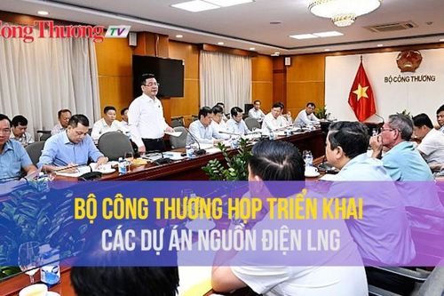 Bộ Công Thương họp triển khai các dự án nguồn điện LNG