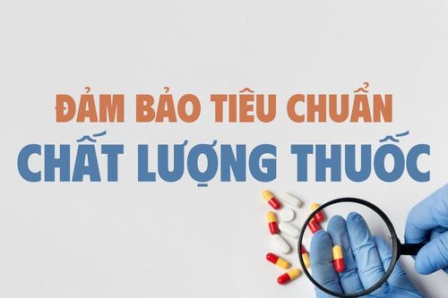 Đảm bảo tiêu chuẩn chất lượng thuốc