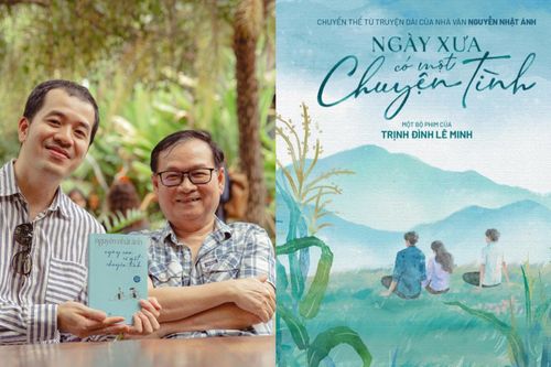 Nhà văn Nguyễn Nhật Ánh nói về áp lực khi Ngày Xưa Có Một Chuyện Tình được chuyển thể thành phim