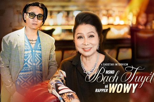 NSND Bạch Tuyết x Rapper Wowy: 'Scandal ư... làm showbiz mà sợ thì làm chi!'