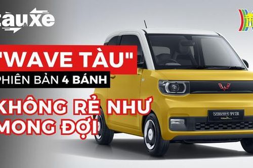 Ô tô điện Wuling - Xe Tàu nhưng không rẻ