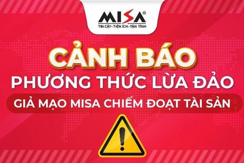 Cảnh báo phương thức lừa đảo giả mạo MISA chiếm đoạt tài sản