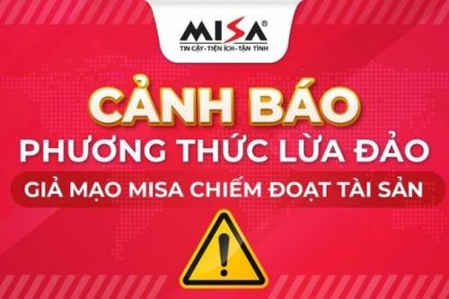 Cảnh báo phương thức lừa đảo giả mạo MISA chiếm đoạt tài sản