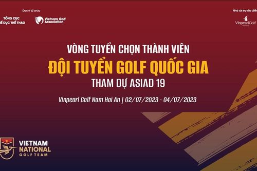 Thi đấu tuyển chọn golfer Việt Nam dự ASIAD 19-2022