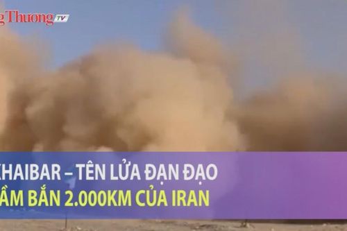 Khaibar – Tên lửa đạn đạo có tầm bắn 2.000km của Iran