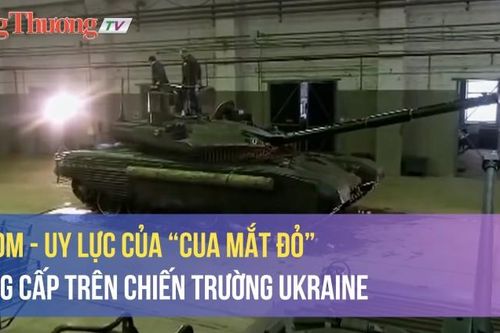 T-90M - Uy lực của 'Cua mắt đỏ' nâng cấp trên chiến trường Ukraine