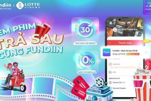Fundiin triển khai phương thức trả sau khi mua vé xem phim LOTTE Cinema