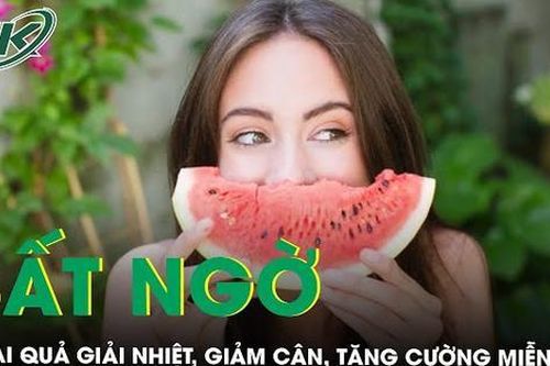 Loại quả giúp giải nhiệt, giảm cân, đẹp da, tăng cường miễn dịch