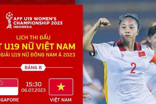 Lịch thi đấu bóng đá hôm nay 6/7: U19 nữ Việt Nam xuất trận