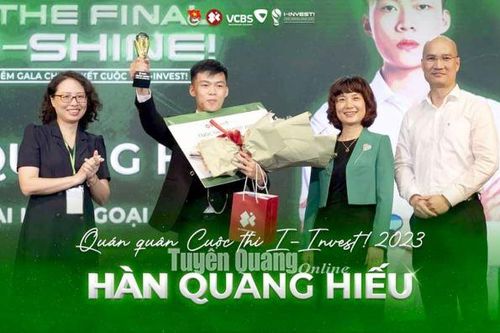 Sinh viên người Tuyên Quang đoạt giải quán quân cuộc thi I-Invest! 2023