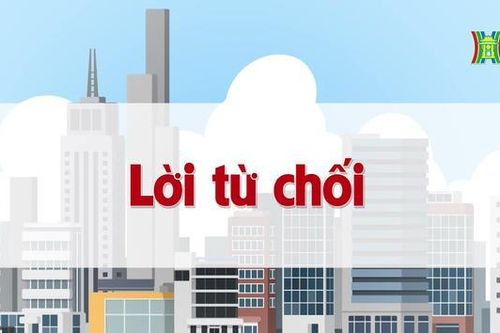 Lời từ chối | Chuyện quanh ta | 08/07/2023