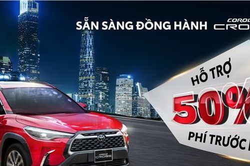 Toyota ưu đãi lớn cho khách mua xe Corolla Cross và Vios trong tháng 7